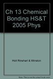 Holt Science and Technology Chapter 13 : Physical Science: Chemical Bonding 5th 9780030304064 Front Cover