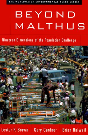 Beyond Malthus Nineteen Dimensions of the Population Challenge  1999 9780393319064 Front Cover