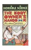 The Body Owner's Handbook (Horrible Science) N/A 9780439981064 Front Cover