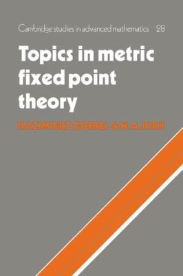 Topics in Metric Fixed Point Theory   2008 9780521064064 Front Cover