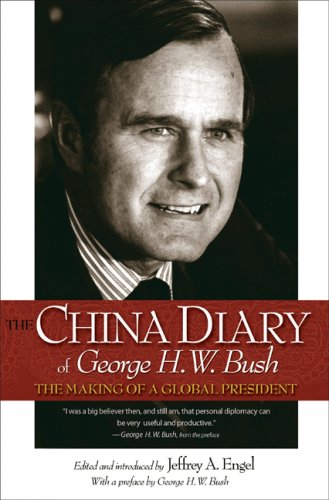 China Diary of George H. W. Bush The Making of a Global President  2008 9780691130064 Front Cover