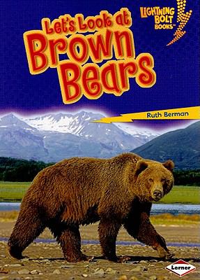 Let's Look at Brown Bears   2010 9780761350064 Front Cover