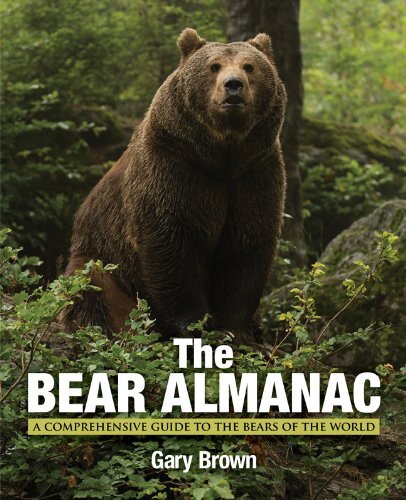 Bear Almanac A Comprehensive Guide to the Bears of the World 2nd 9780762788064 Front Cover