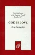 God Is Love/Dues Caritas Est Encyclical Letter of the Supreme Pontiff Benedict XVI  2006 9780819831064 Front Cover