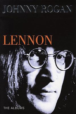 Lennon The Albums  2007 9780952954064 Front Cover