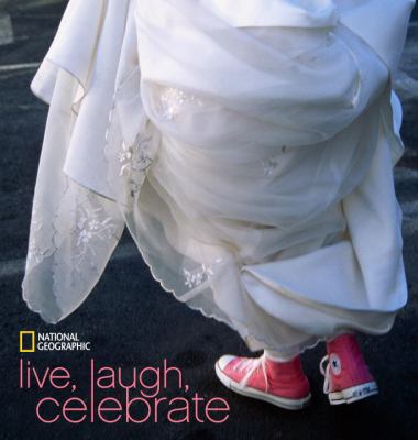 National Geographic Live, Laugh, Celebrate   2009 9781426205064 Front Cover
