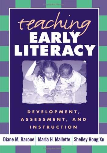 Teaching Early Literacy Development, Assessment, and Instruction  2005 9781593851064 Front Cover