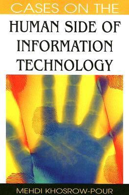 Cases on the Human Side of Information Technology   2006 9781599044064 Front Cover