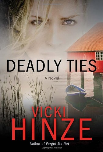 Deadly Ties A Novel  2011 9781601422064 Front Cover