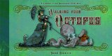 Walking Your Octopus A Guidebook to the Domesticated Cephalopod  2013 9781614040064 Front Cover