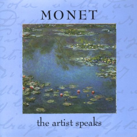 Monet The Artist Speaks  1996 9780002252065 Front Cover