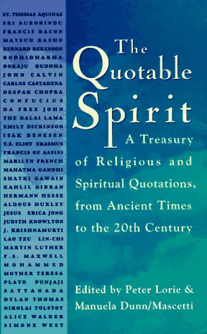 Quotable Spirit A Treasury of Religious and Spiritual Quotations from Ancient Times to the Twentieth Century N/A 9780028612065 Front Cover