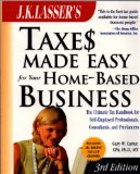 J. K. Lasser's Taxes Made Easy for Your Home-Based Business 3rd 9780028638065 Front Cover