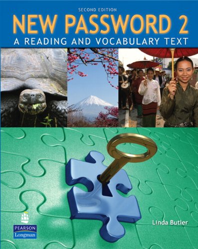 New Password A Reading and Vocabulary Text 2nd 2009 (Student Manual, Study Guide, etc.) 9780132463065 Front Cover