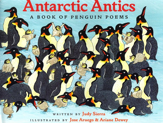 Antarctic Antics A Book of Penguin Poems  1998 9780152010065 Front Cover
