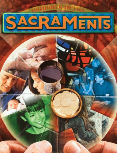 Sacraments : Celebrations of God's Life 1st 2003 9780159011065 Front Cover