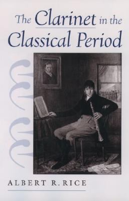 Clarinet in the Classical Period N/A 9780195185065 Front Cover