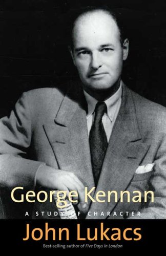 George Kennan A Study of Character  2009 9780300143065 Front Cover