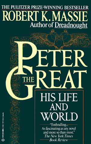 Peter the Great: His Life and World   1980 9780345298065 Front Cover