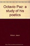Octavio Paz A Study of His Poetics  1979 9780521223065 Front Cover