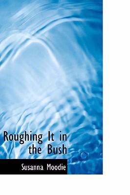 Roughing It in the Bush   2008 9780554315065 Front Cover