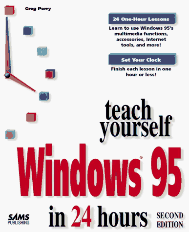 Teach Yourself Windows 95 in 24 Hours  2nd 1997 9780672310065 Front Cover