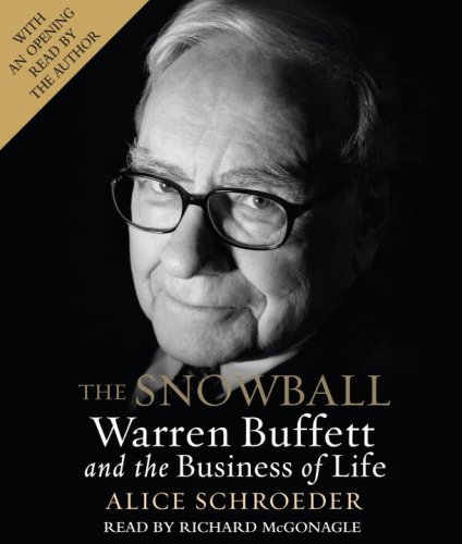 The Snowball: Warren Buffett and the Business of Life  2008 9780739334065 Front Cover