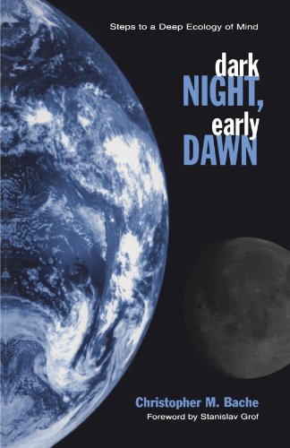 Dark Night, Early Dawn Steps to a Deep Ecology of Mind  2000 9780791446065 Front Cover