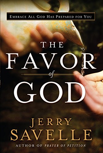 Favor of God Embrace All God Has Prepared for You  2017 9780800797065 Front Cover