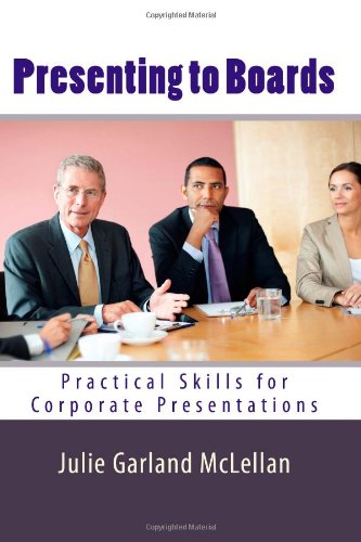 Presenting to Boards Practical Skills for Corporate Presentations N/A 9781451594065 Front Cover