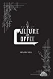 Culture of Coffee  N/A 9781493567065 Front Cover