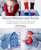 Warm Mittens and Socks Dozens of Playful Patterns and Skillful Stitches T  2014 9781626361065 Front Cover