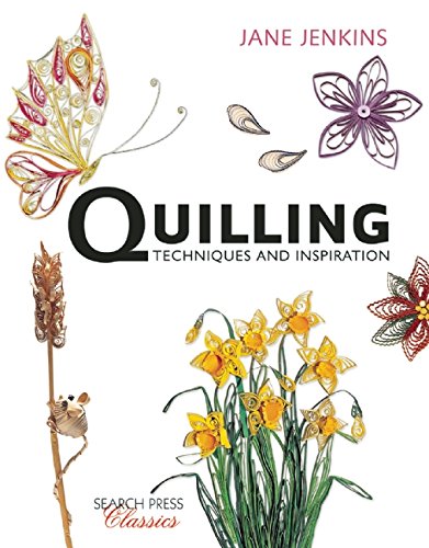 Quilling: Techniques and Inspiration Re-Issue  2016 9781782212065 Front Cover