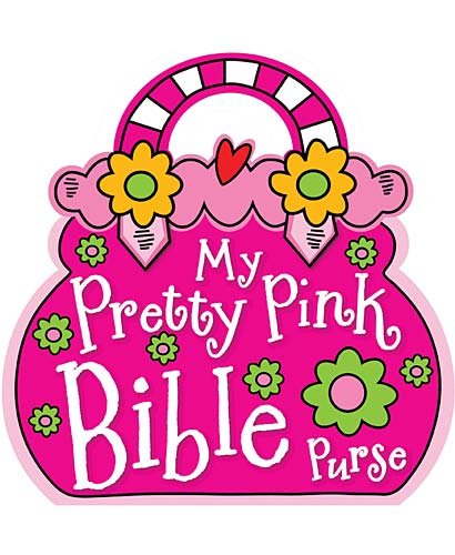 My Pretty Pink Bible Purse   2011 9781848796065 Front Cover