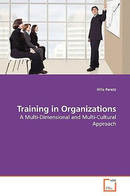 Training in Organizations:   2009 9783639143065 Front Cover