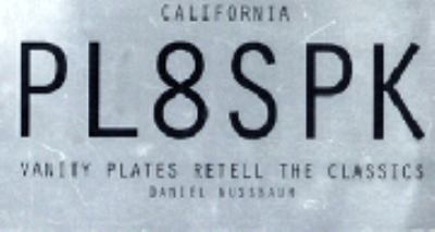 PL8SPK : California Vanity Plates Retell the Classics N/A 9780062585066 Front Cover