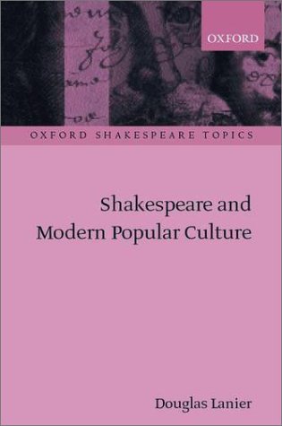 Shakespeare and Modern Popular Culture   2002 9780198187066 Front Cover