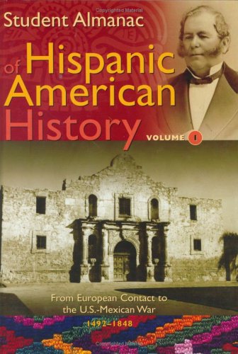 Student Almanac of Hispanic American History   2003 9780313326066 Front Cover