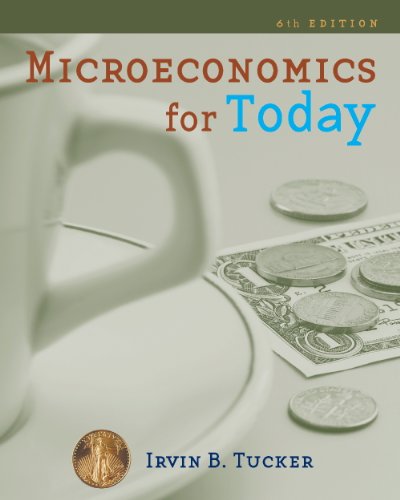 Study Guide for Tucker's Microeconomics for Today, 6th  6th 2010 9780324782066 Front Cover