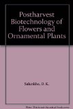 Postharvest Biotechnology of Flowers and Ornamental Plants  N/A 9780387194066 Front Cover