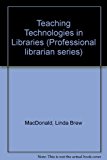 Teaching Technologies in Libraries N/A 9780816119066 Front Cover