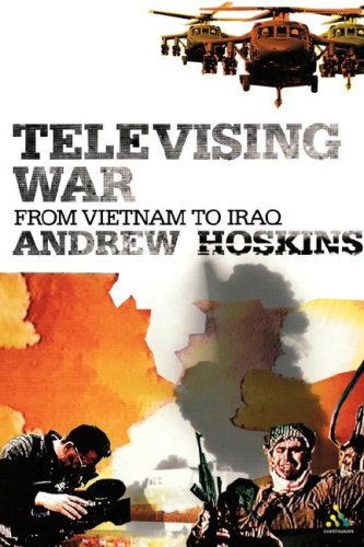 Televising War From Vietnam to Iraq  2004 9780826473066 Front Cover