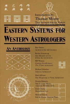 Eastern Systems for Western Astrologers An Anthology  1997 9781578630066 Front Cover
