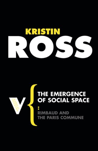 Emergence of Social Space Rimbaud and the Paris Commune  2008 9781844672066 Front Cover