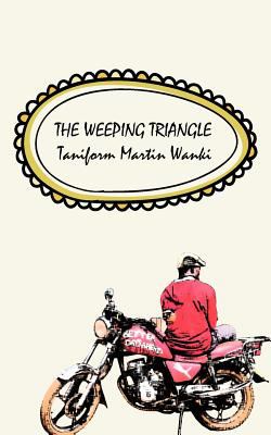 Weeping Triangle   2011 9789956726066 Front Cover