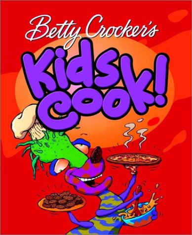 Betty Crocker's Kids Cook!   1999 9780028634067 Front Cover
