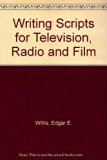 Writing Scripts for Television, Radio and Film 2nd 1981 9780030527067 Front Cover