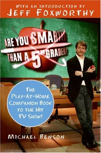 Are You Smarter Than a Fifth Grader? The Play-At-Home Companion Book to the Hit TV Show! N/A 9780061473067 Front Cover
