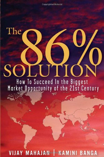 86% Solution How to Succeed in the Biggest Market Opportunity of the 21st Century  2006 9780132485067 Front Cover