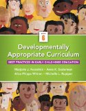 Developmentally Appropriate Curriculum Best Practices in Early Childhood Education 6th 2015 9780133798067 Front Cover